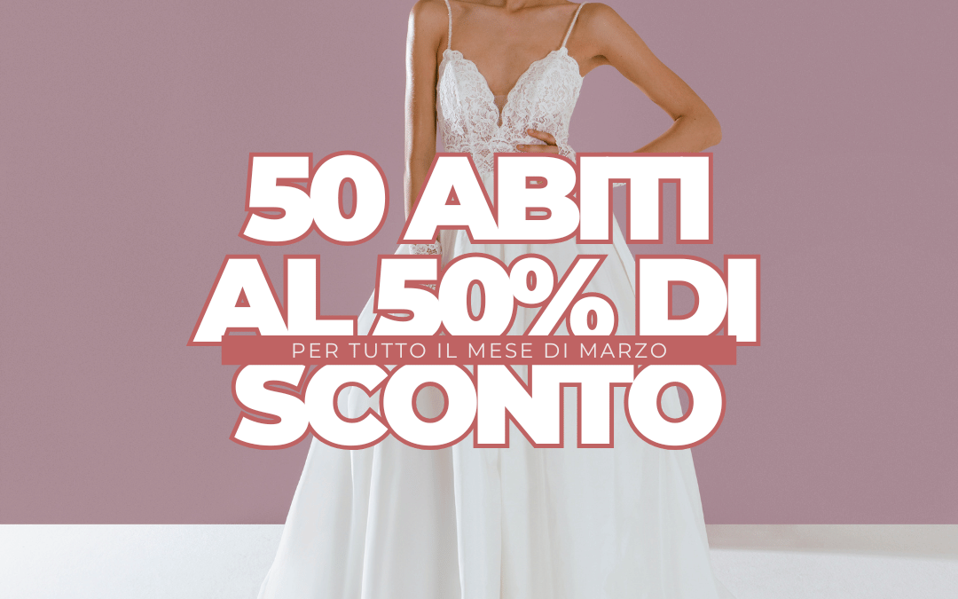 SAMPLE SALE: 50 ABITI AL 50% DI SCONTO