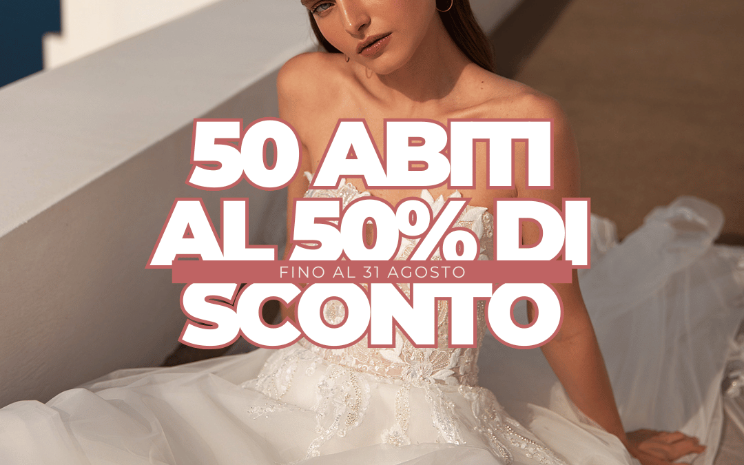 50 abiti con il 50% di sconto